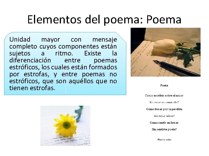 Elementos del poema: Poema Unidad mayor con mensaje completo cuyos componentes están sujetos a Elementos del poema: Poema Unidad mayor con mensaje completo cuyos componentes están sujetos a