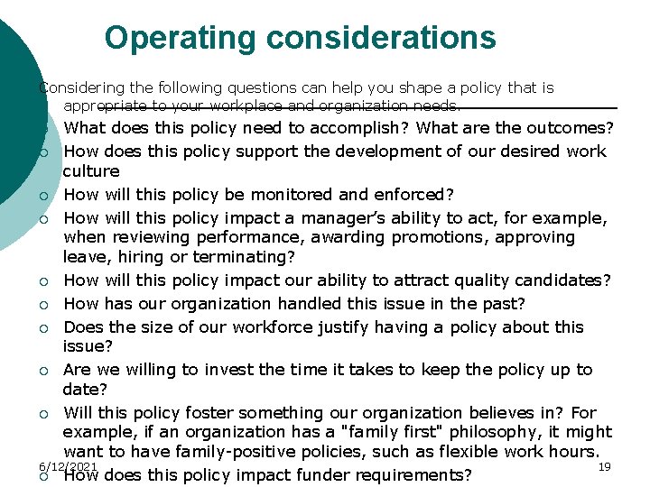 Operating considerations Considering the following questions can help you shape a policy that is