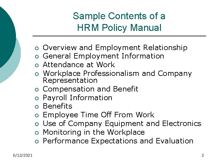 Sample Contents of a HRM Policy Manual ¡ ¡ ¡ 6/12/2021 Overview and Employment