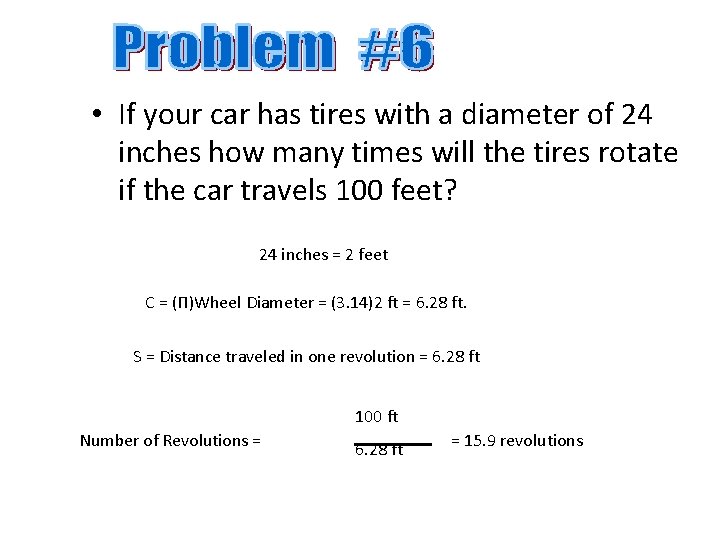  • If your car has tires with a diameter of 24 inches how