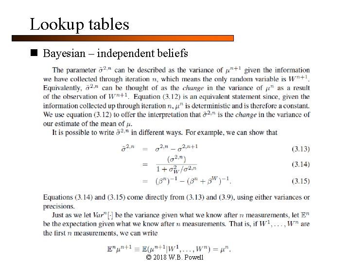 Lookup tables n Bayesian – independent beliefs © 2018 W. B. Powell 