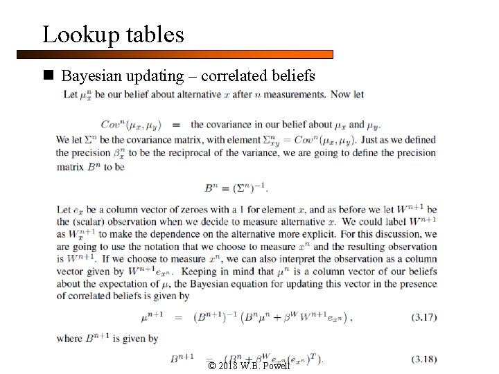 Lookup tables n Bayesian updating – correlated beliefs © 2018 W. B. Powell 