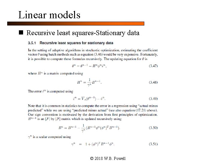 Linear models n Recursive least squares-Stationary data © 2018 W. B. Powell 