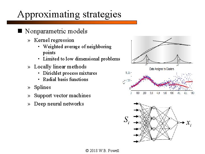 Approximating strategies n Nonparametric models » Kernel regression • Weighted average of neighboring points