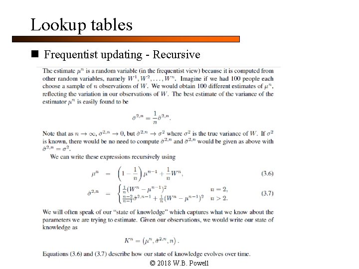 Lookup tables n Frequentist updating - Recursive © 2018 W. B. Powell 