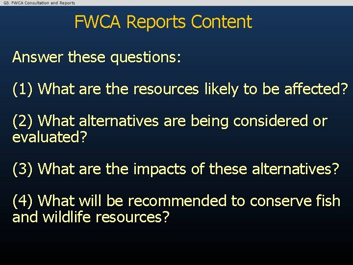 FWCA Reports Content Answer these questions: (1) What are the resources likely to be