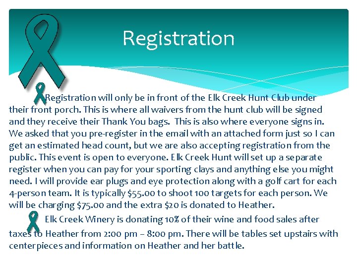 Registration will only be in front of the Elk Creek Hunt Club under their