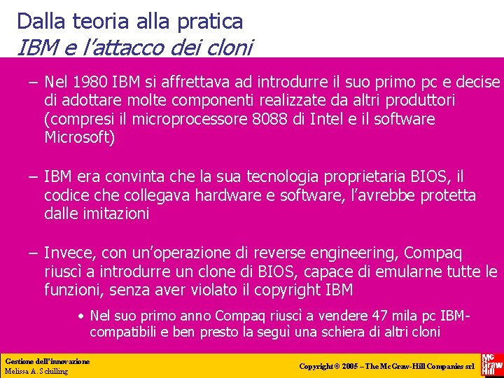 Dalla teoria alla pratica IBM e l’attacco dei cloni – Nel 1980 IBM si