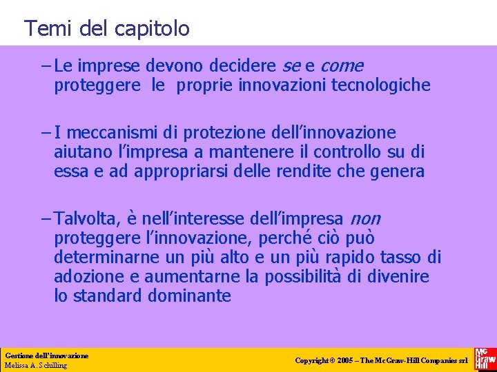 Temi del capitolo – Le imprese devono decidere se e come proteggere le proprie