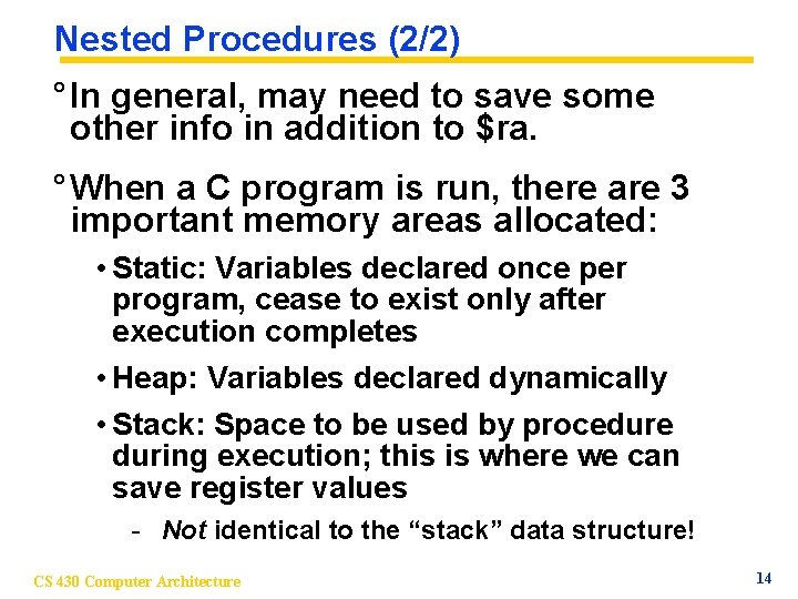 Nested Procedures (2/2) ° In general, may need to save some other info in
