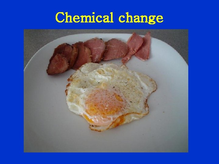 Chemical change 