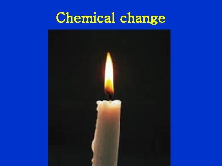 Chemical change 