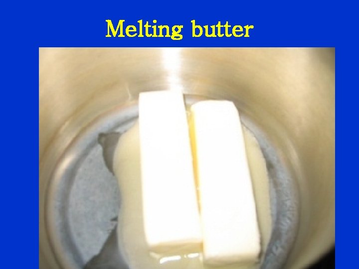 Melting butter 