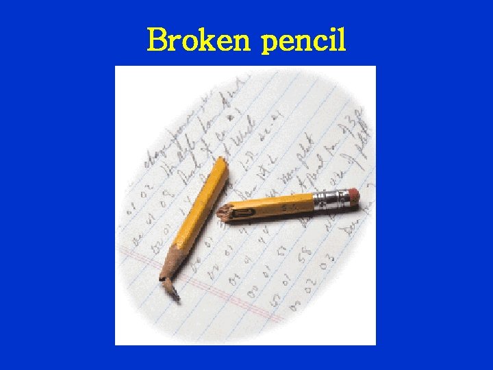 Broken pencil 