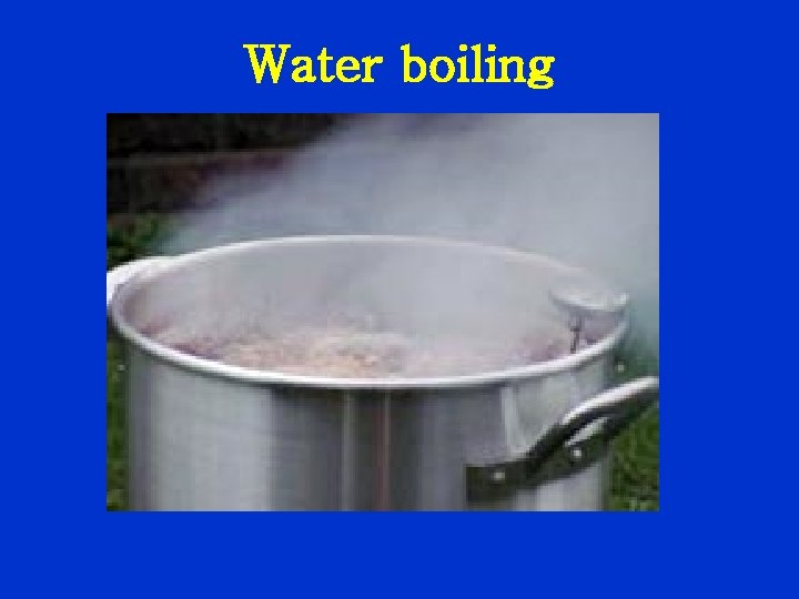 Water boiling 