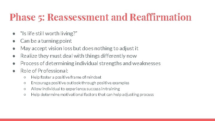 Phase 5: Reassessment and Reaffirmation ● ● ● “Is life still worth living? ”