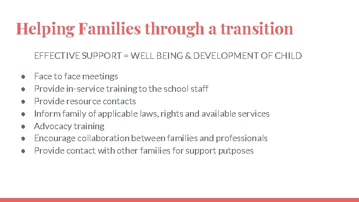 Helping Families through a transition EFFECTIVE SUPPORT = WELL BEING & DEVELOPMENT OF CHILD