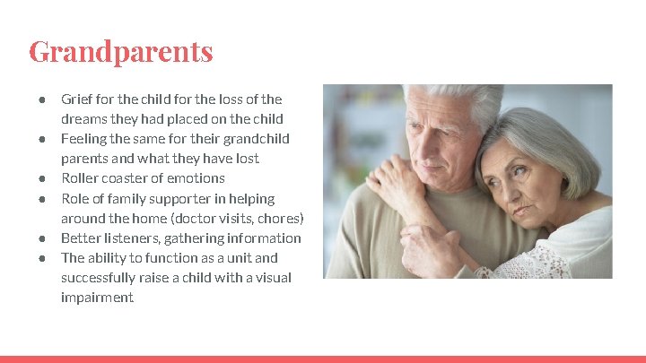 Grandparents ● ● ● Grief for the child for the loss of the dreams