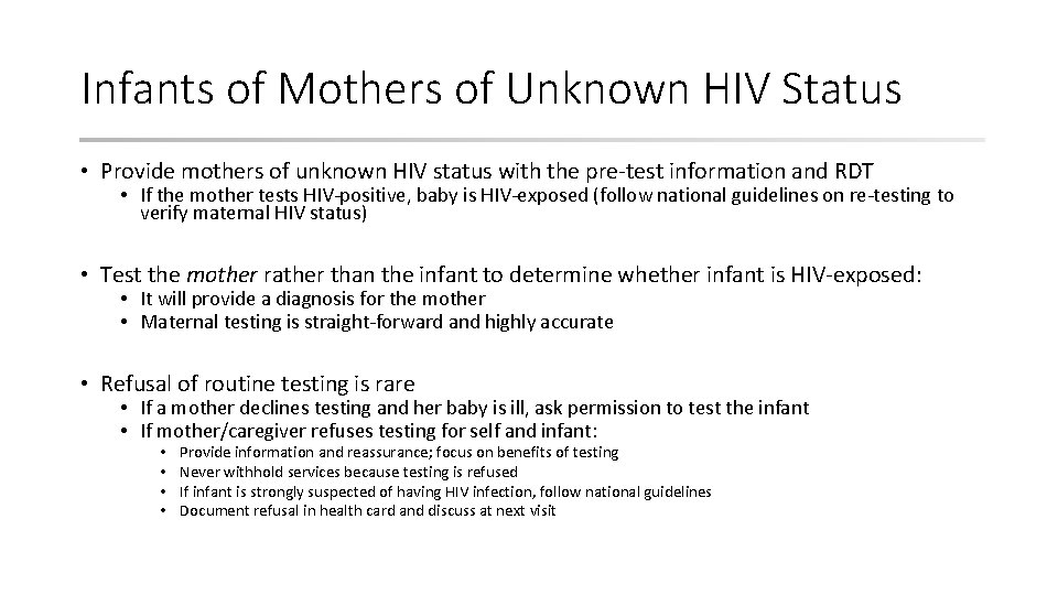 Infants of Mothers of Unknown HIV Status • Provide mothers of unknown HIV status