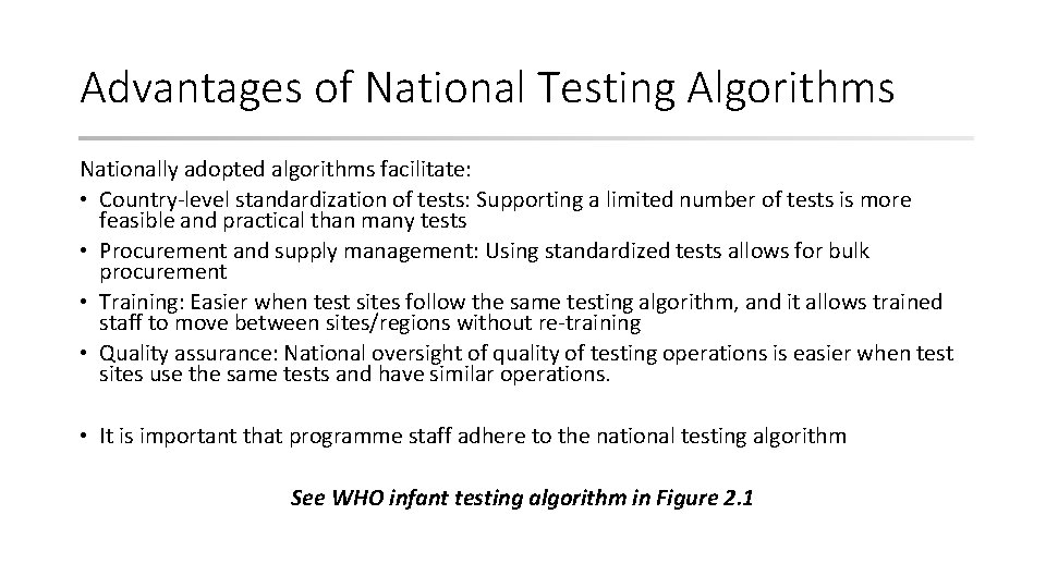 Advantages of National Testing Algorithms Nationally adopted algorithms facilitate: • Country-level standardization of tests: