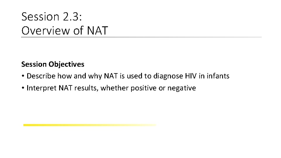 Session 2. 3: Overview of NAT Session Objectives • Describe how and why NAT