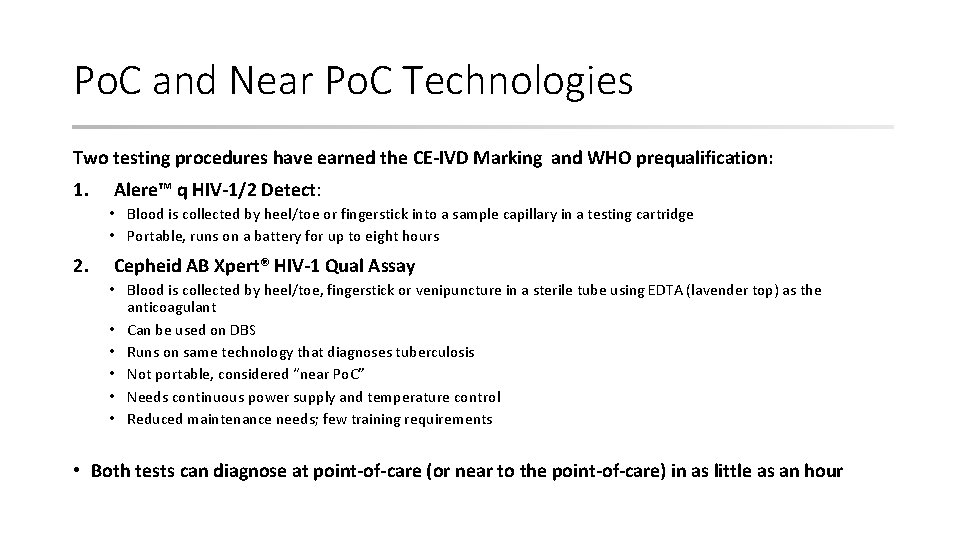 Po. C and Near Po. C Technologies Two testing procedures have earned the CE-IVD