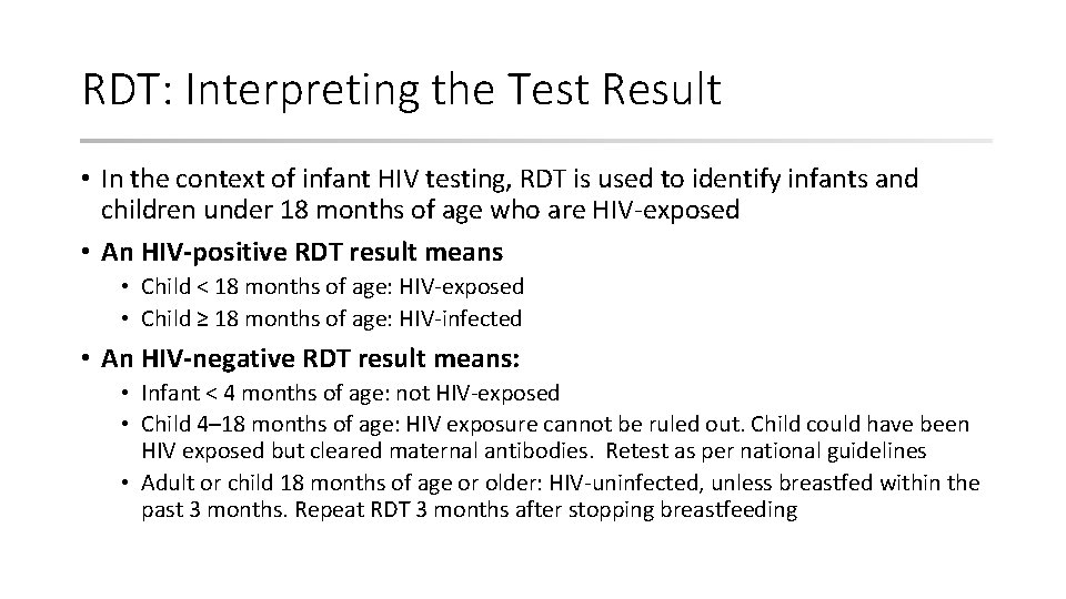 RDT: Interpreting the Test Result • In the context of infant HIV testing, RDT