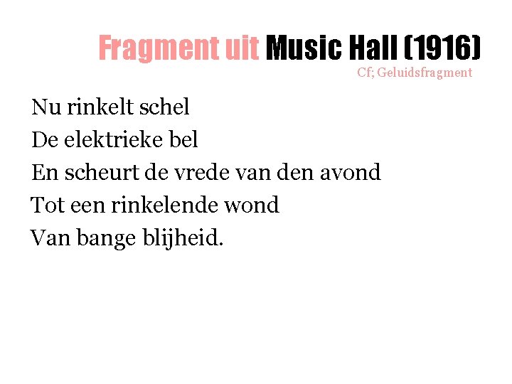 Fragment uit Music Hall (1916) Cf; Geluidsfragment Nu rinkelt schel De elektrieke bel En