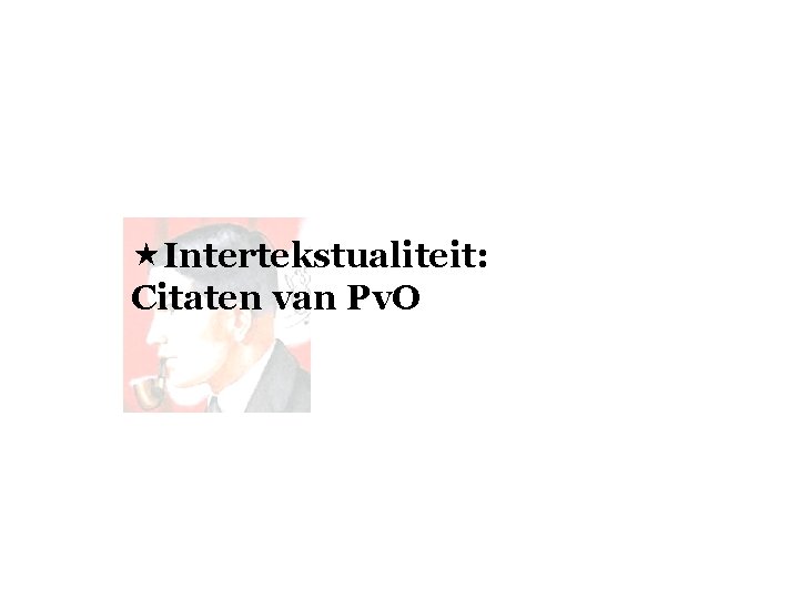  «Intertekstualiteit: Citaten van Pv. O 