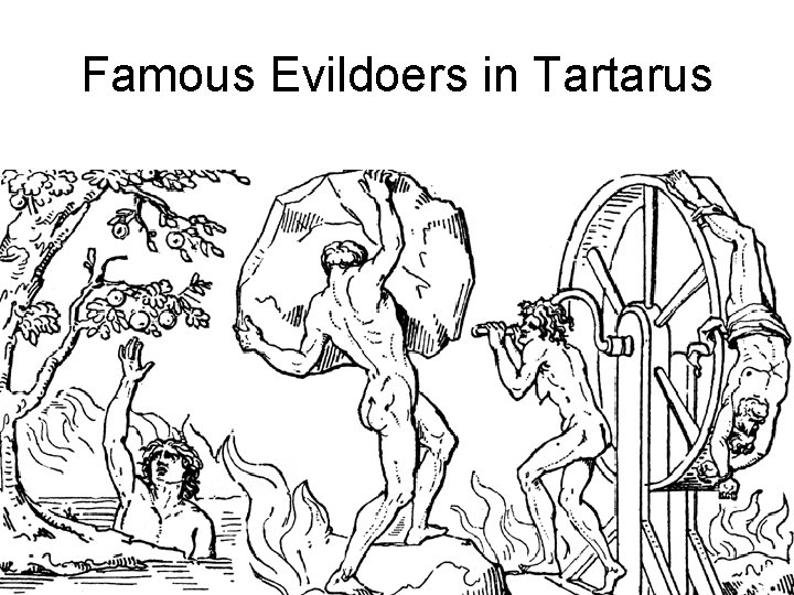Famous Evildoers in Tartarus 