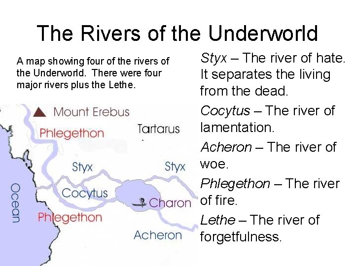 The Rivers of the Underworld A map showing four of the rivers of the