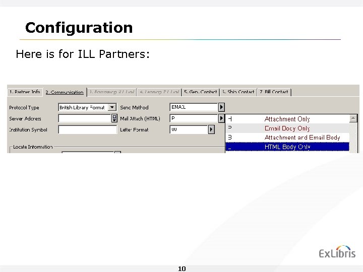 Configuration Here is for ILL Partners: 10 Configuration Here is for ILL Partners: 10