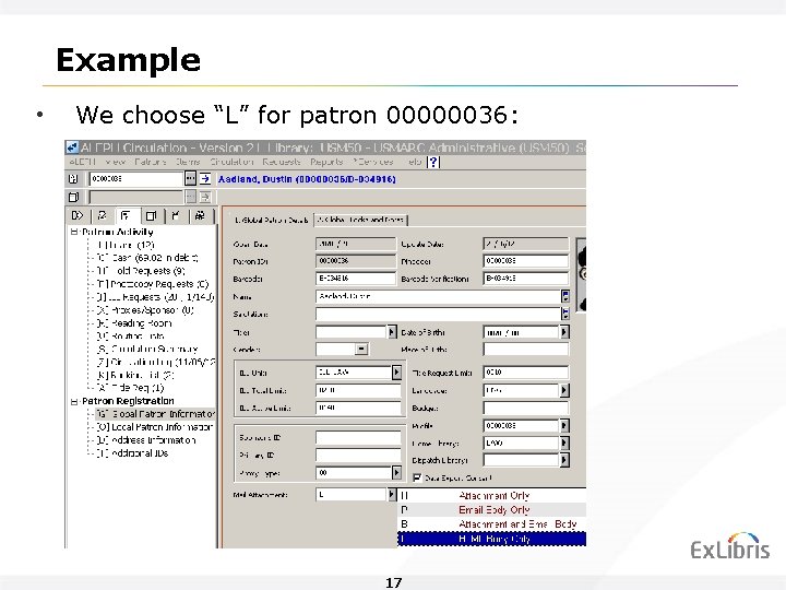 Example • We choose “L” for patron 00000036: 17 Example • We choose “L” for patron 00000036: 17