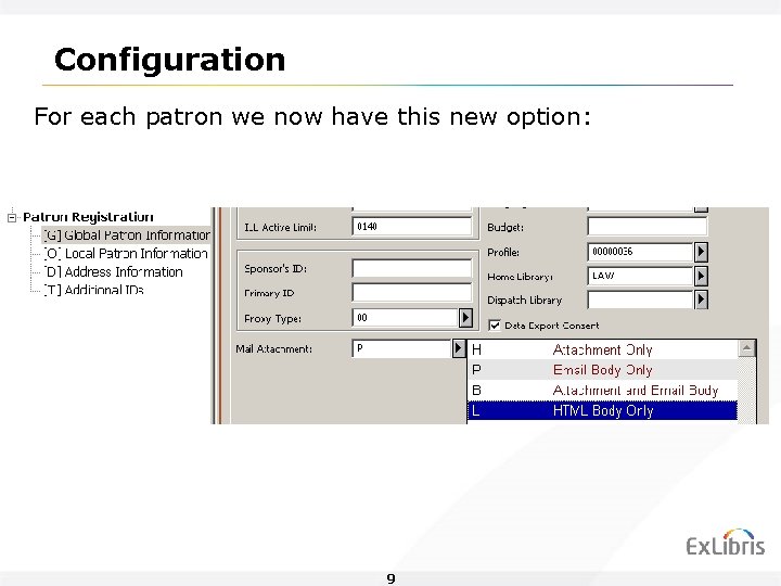 Configuration For each patron we now have this new option: 9 Configuration For each patron we now have this new option: 9