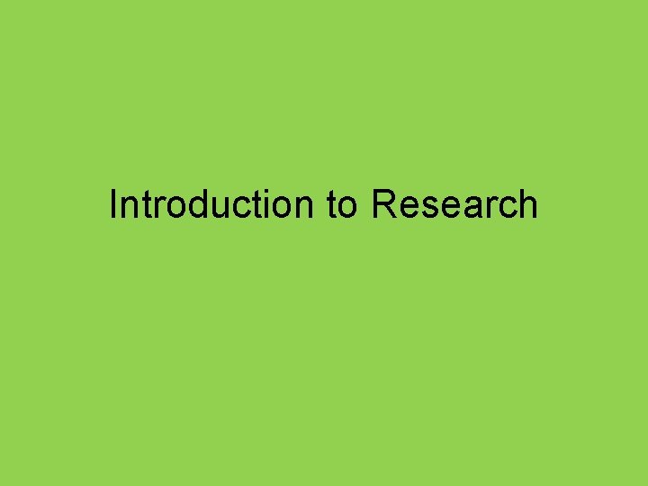 Introduction to Research 