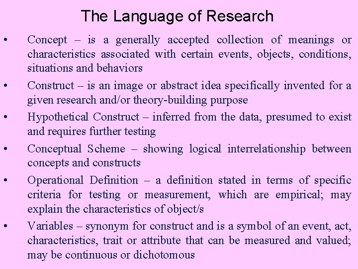 The Language of Research • • • Concept – is a generally accepted collection