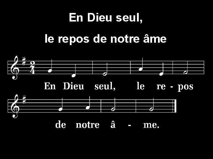 En Dieu seul, le repos de notre âme 