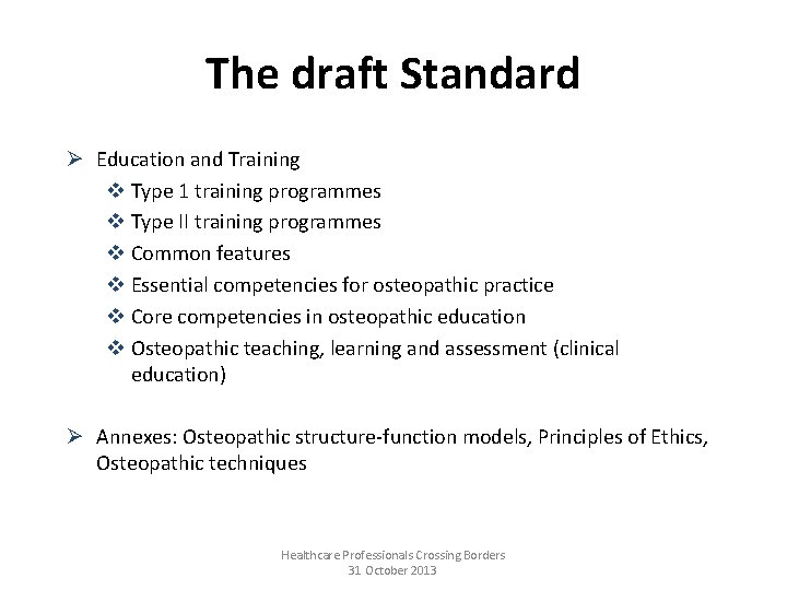 The draft Standard Ø Education and Training v Type 1 training programmes v Type