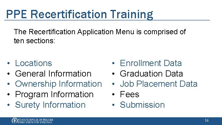 PPE Recertification Training The Recertification Application Menu is comprised of ten sections: • •