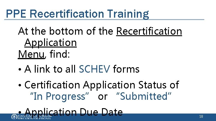 PPE Recertification Training At the bottom of the Recertification Application Menu, find: • A