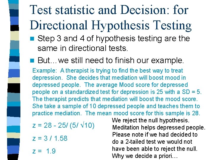 Test statistic and Decision: for Directional Hypothesis Testing Step 3 and 4 of hypothesis