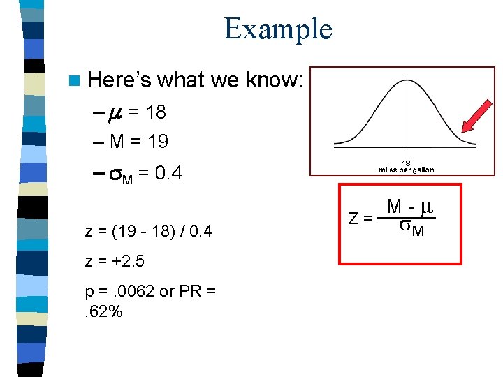 Example n Here’s what we know: – = 18 – M = 19 – Example n Here’s what we know: – = 18 – M = 19 –