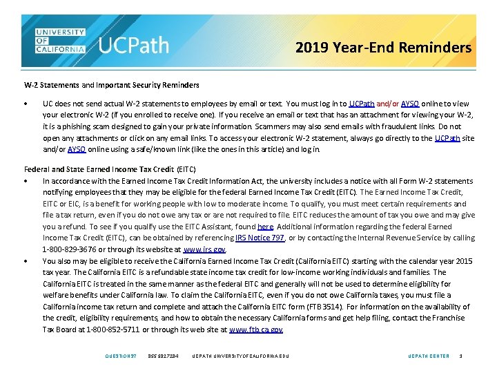 2019 Year-End Reminders W-2 Statements and Important Security Reminders UC does not send actual 2019 Year-End Reminders W-2 Statements and Important Security Reminders UC does not send actual