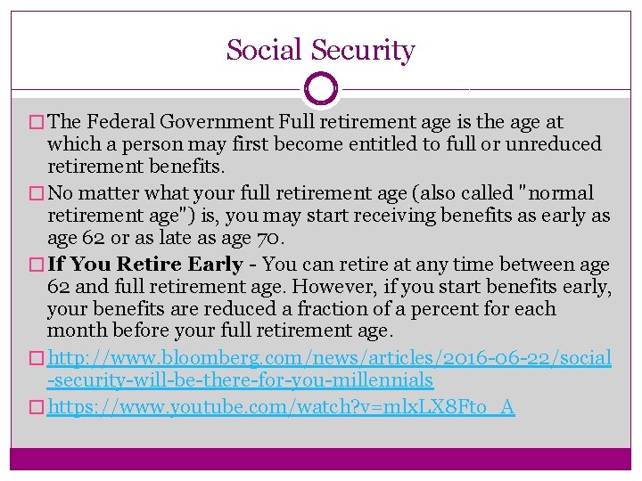 Social Security � The Federal Government Full retirement age is the age at which