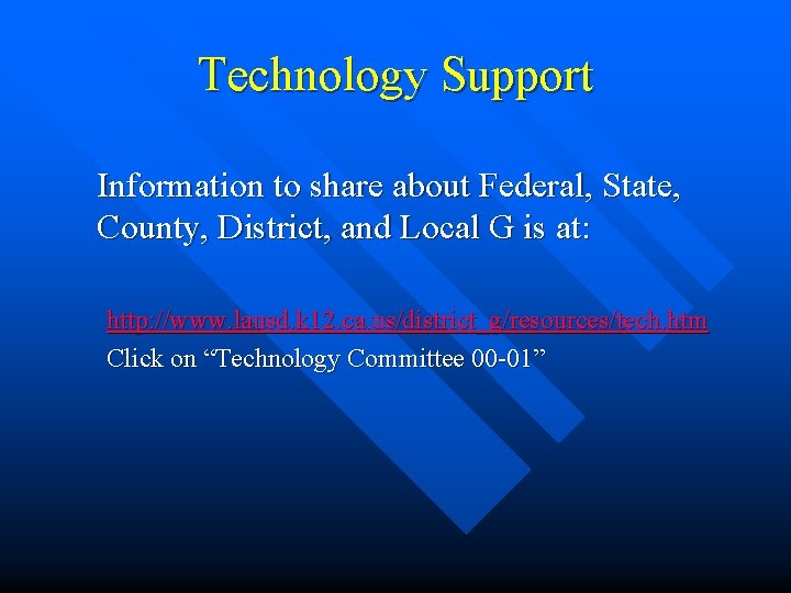 Technology Support Information to share about Federal, State, County, District, and Local G is