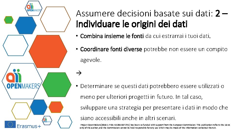 Assumere decisioni basate sui dati: 2 – Individuare le origini dei dati • Combina