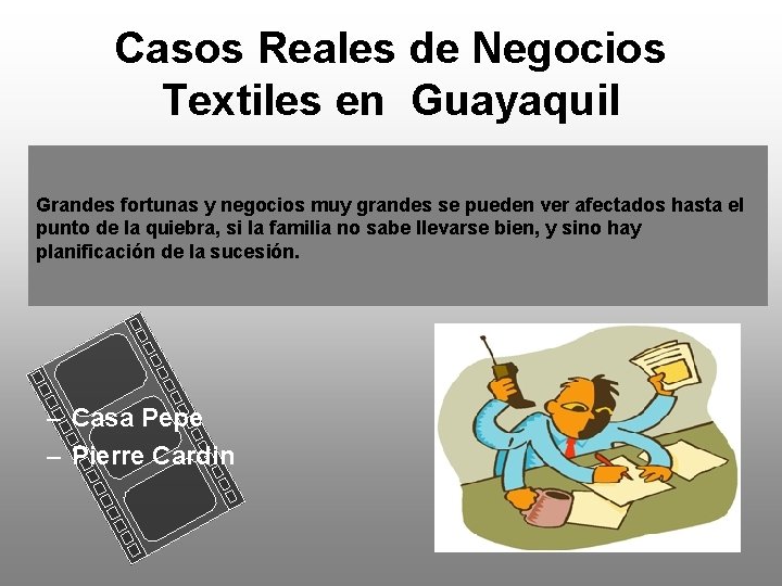 Casos Reales de Negocios Textiles en Guayaquil Grandes fortunas y negocios muy grandes se