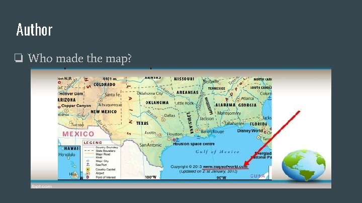 Author ❏ Who made the map? 