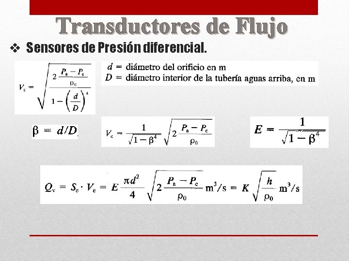 Transductores de Flujo v Sensores de Presión diferencial. 