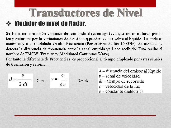 Transductores de Nivel v Medidor de nivel de Radar. Se Basa en la emisión